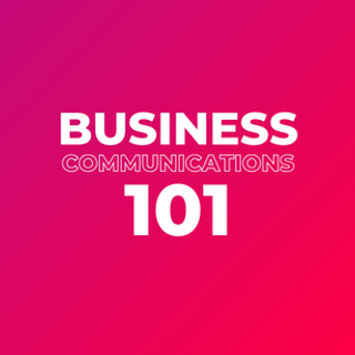 Business Communications 101