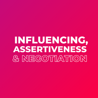 Influencing, Training and Assertiveness
